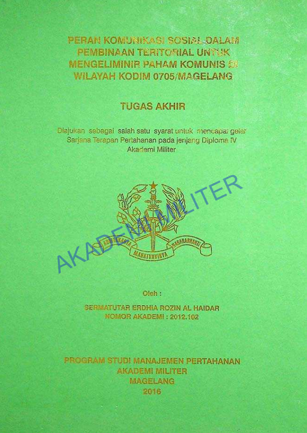 PERAN KOMUNIKASI SOSIAL DALAM PEMBINAAN TERITORIAL UNTUK MENGELIMINIR PAHAM KOMUNIS DI WILAYAH KODIM 0705/MAGELANG